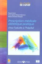 Couverture du livre « Prescription medicale dietetique pratique chez l adulte a l hopital » de Aphp aux éditions Lamarre