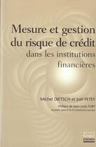 Couverture du livre « Modélisation et gestion du risque de credit dans les institutions financières » de Michel Dietsch et Joel Petey aux éditions Revue Banque