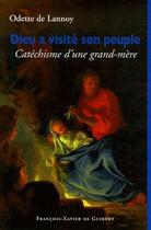 Couverture du livre « Dieu a visite son peuple - catechisme d'une grand-mere » de Odette De Lannoy aux éditions Francois-xavier De Guibert