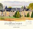 Couverture du livre « Villaines : secrets d'un château du Maine » de Stanislas Dupleix et Fabrice Moireau aux éditions Pacifique