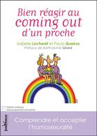 Couverture du livre « Bien réagir au coming out d'un proche » de Isabelle Lacheref et Paulo Queiroz aux éditions Editions Jouvence