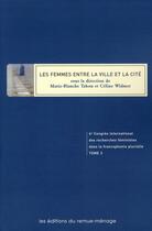 Couverture du livre « Actes congrés international t.3 ; femmes entre la ville et la cité » de Marie-Blanche Tahon aux éditions Remue Menage