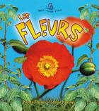 Couverture du livre « Les fleurs » de Molly Aloian aux éditions Bayard Canada