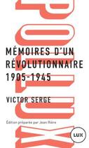 Couverture du livre « Mémoires d'un révolutionnaire 1905-1945 » de Victor Serge aux éditions Lux Canada