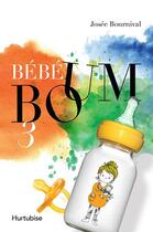 Couverture du livre « Bébé Boum Tome 3 : la réplique sismique » de Josee Bournival aux éditions Hurtubise