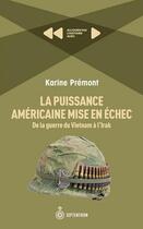 Couverture du livre « La puissance americaine mise en echec » de Karine Premont aux éditions Septentrion
