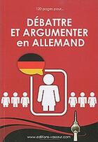 Couverture du livre « Debattre et argumenter en allemand » de Jean-Pierre Vasseur aux éditions Jean-pierre Vasseur