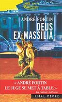 Couverture du livre « Deus ex Massilia » de Andre Fortin aux éditions Jigal