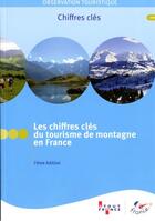 Couverture du livre « Les chiffres clés du tourisme de montagne en France (7e édition) » de  aux éditions Atout France