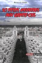 Couverture du livre « 10 petits meurtres au gratte ciel » de Bernard Jadot aux éditions Editions Du Poutan