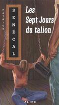 Couverture du livre « Les sept jours du talion » de Patrick Senecal aux éditions Alire
