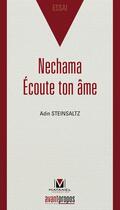 Couverture du livre « Nechama ; écoute ton âme ! » de Adin Steinsaltz aux éditions Avant-propos