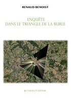Couverture du livre « Enquête dans le triangle de la Burle Tome 2 » de Renaud Benoist aux éditions Yukulute