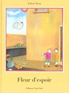 Couverture du livre « Fleur D'Espoir » de Fulvio Testa aux éditions Nord-sud