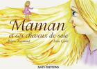 Couverture du livre « Maman et ses cheveux de soie » de Irene Carle et Regine Raymond aux éditions Nats