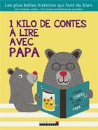 Couverture du livre « 1 kilo de contes à lire avec papa » de Sophie Carquain aux éditions Leduc Jeunesse