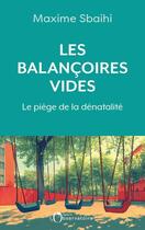 Couverture du livre « Les balançoires vides : le piège de la dénatalité » de Maxime Sbaihi aux éditions L'observatoire