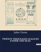 Couverture du livre « Twenty thousand leagues under the seas » de Jules Verne aux éditions Culturea