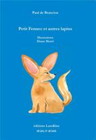 Couverture du livre « Petit fennec et autres lapins » de Paul De Brancion et Diane Morel aux éditions Editions Lanskine