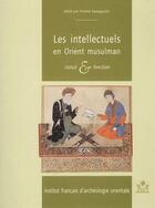 Couverture du livre « Intellectuels en orient musulman » de  aux éditions Ifao