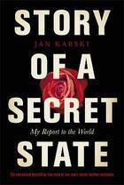 Couverture du livre « Story Of A Secret State: My Report To The World » de Jan Karski aux éditions Viking Adult