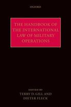 Couverture du livre « The Handbook of the International Law of Military Operations » de Terry Gill aux éditions Oup Oxford