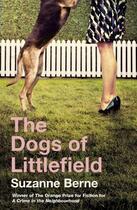Couverture du livre « Dogs Of Littlefield, The » de Suzanne Berne aux éditions Adult Pbs