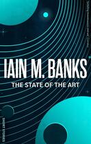 Couverture du livre « The state of the art » de Iain M. Banks aux éditions Orbit