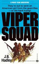 Couverture du livre « The Viper Squad » de Hadley J B aux éditions Grand Central Publishing