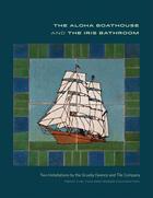 Couverture du livre « The aloha boathouse and the iris bathroom » de David Montgomery aux éditions Antique Collector's Club