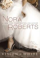 Couverture du livre « Vision In White » de Nora Roberts aux éditions Penguin Group Us