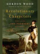 Couverture du livre « Revolutionary Characters » de Wood Gordon S aux éditions Penguin Group Us