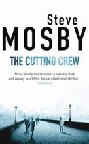 Couverture du livre « The Cutting Crew » de Steve Mosby aux éditions Orion Digital
