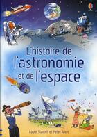 Couverture du livre « L'histoire de l'astronomie et de l'espace » de Peter Allen et Louie Stowell aux éditions Usborne