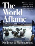 Couverture du livre « THE WORLD AFLAME - THE LONG WAR, 1914-1945 » de Dan Jones aux éditions Interart