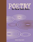 Couverture du livre « Poetry to calm your soul » de Mimi Khalvati aux éditions 