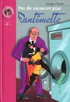 Couverture du livre « Pas de vacances pour Fantômette » de Georges Chaulet aux éditions Le Livre De Poche Jeunesse