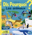 Couverture du livre « Dis pourquoi ? ; les animaux » de Mathilde Paris aux éditions Deux Coqs D'or