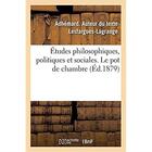 Couverture du livre « Etudes philosophiques, politiques et sociales. le pot de chambre » de Lesfargues-Lagrange aux éditions Hachette Bnf