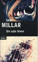 Couverture du livre « Un sale hiver » de Sam Millar aux éditions Seuil