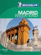 Couverture du livre « Le guide vert week-end ; Madrid » de Collectif Michelin aux éditions Michelin