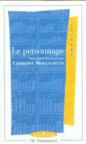 Couverture du livre « Le personnage » de Christine Montalbetti aux éditions Flammarion