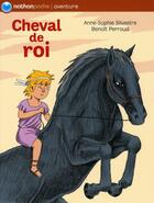 Couverture du livre « Cheval de roi » de Silvestre/Perroud aux éditions Nathan