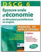 Couverture du livre « DSCG 6 ; épreuve orale d'économie se déroulant partiellement en anglais (2e édition) » de Francois Coulomb et Jean Longatte et Pascal Vanhove aux éditions Dunod