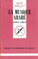 Couverture du livre « La musique arabe qsj 1436 » de Jargy S aux éditions Que Sais-je ?