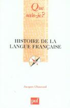 Couverture du livre « Histoire de la langue francaise (11e ed) » de Jacques Chaurand aux éditions Que Sais-je ?