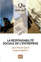 Couverture du livre « La responsabilité sociale de l'entreprise (4e édition) » de Jacques Igalens et Jean-Pascal Gond aux éditions Presses Universitaires De France