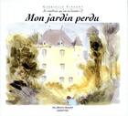 Couverture du livre « Je voudrais qu'on m'écoute t.2 ; mon jardin perdu » de Gabrielle Vincent aux éditions Casterman