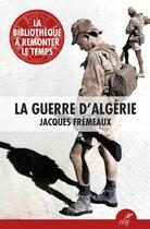 Couverture du livre « La guerre d'algerie » de Fremeaux/Jacques aux éditions Cerf