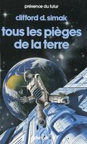 Couverture du livre « Tous les pièges de la terre » de Clifford Donald Simak aux éditions Denoel